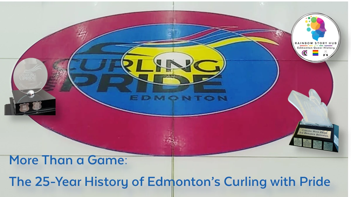 More Than a Game: The 25-Year History of Edmonton’s Curling with Pride